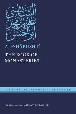 The Book of Monasteries by Al-Shābushtī