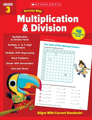 Scholastic Success with Multiplication & Division Grade 3 Workbook by Scholastic Teaching Resources