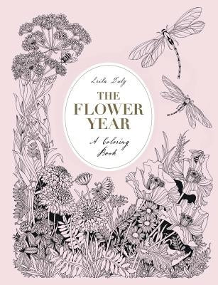 The Flower Year: A Coloring Book for Adults by Duly, Leila