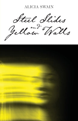Steel Slides and Yellow Walls by Swain, Alicia