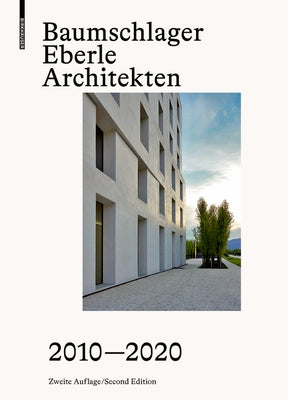 Baumschlager Eberle Architekten 2010-2020 by Eberle, Dietmar