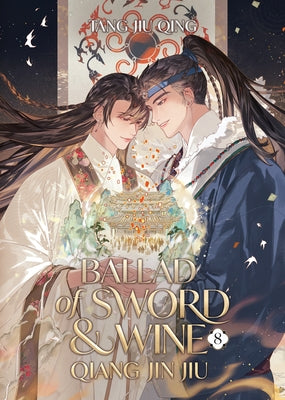 Ballad of Sword and Wine: Qiang Jin Jiu (Novel) Vol. 8 by Tang Jiu Qing