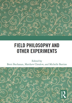 Field Philosophy and Other Experiments by Buchanan, Brett