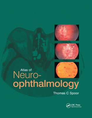 Atlas of Neuro-ophthalmology by Spoor, Thomas C.