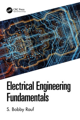 Electrical Engineering Fundamentals by Rauf, S. Bobby