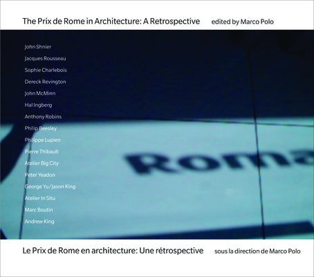 The Prix de Rome in Architecture: A Retrospective by Polo, Marco