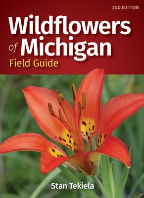 Wildflowers of Michigan Field Guide by Tekiela, Stan