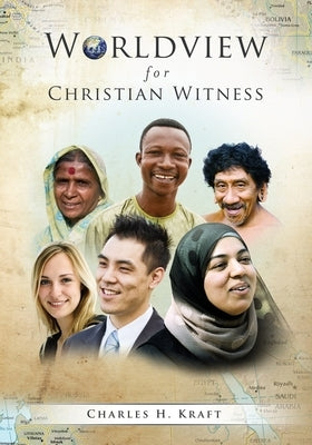 Worldview for Christian Witness by Kraft, Charles H.