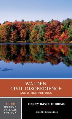 Walden / Civil Disobedience / And Other Writings: A Norton Critical Edition by Thoreau, Henry David