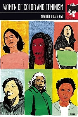 Women of Color and Feminism by Rojas, Maythee