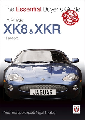 Jaguar XK8 & Xkr: 1996-2005 by Thorley, Nigel