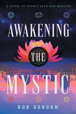 Awakening the Mystic by Dorgan, Rob