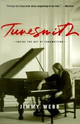 Tunesmith: Inside the Art of Songwriting by Webb, Jimmy