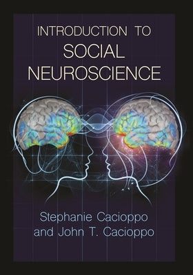 Introduction to Social Neuroscience by Cacioppo, Stephanie