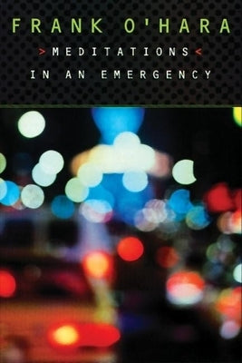 Meditations in an Emergency by O'Hara, Frank