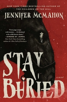 Stay Buried by McMahon, Jennifer