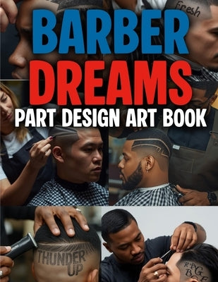 Barber Dreams Part Design Art Book by G, E. W.