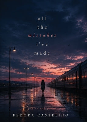 all the mistakes i've made by Castelino, Fedora