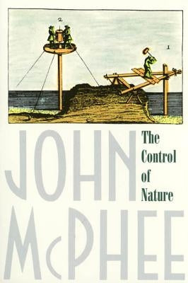 The Control of Nature by McPhee, John