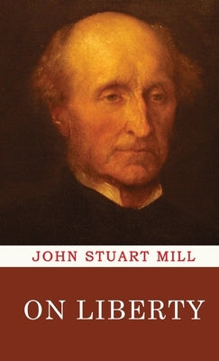 On Liberty by Mill, John Stuart
