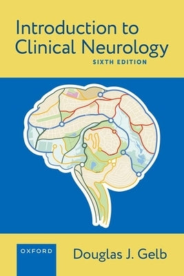 Introduction to Clinical Neurology by Gelb, Douglas J.