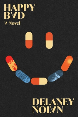Happy Bad by Nolan, Delaney