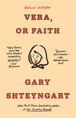 Vera, or Faith by Shteyngart, Gary