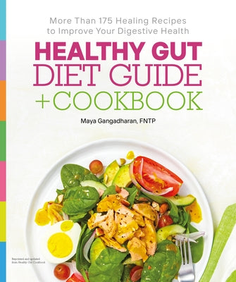 Healthy Gut Diet Guide + Cookbook by Gangadharan, Maya