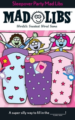 Sleepover Party Mad Libs: World's Greatest Word Game by Price, Roger