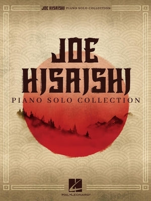 Joe Hisaishi Piano Solo Collection by Hisaishi, Joe
