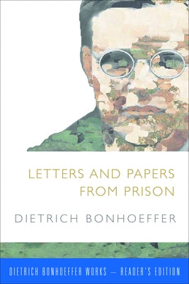 Letters and Papers from Prison by Bonhoeffer, Dietrich