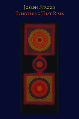 Everything That Rises by Stroud, Joseph