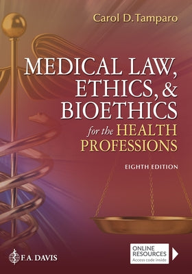 Medical Law, Ethics, & Bioethics for the Health Professions by Tamparo, Carol D.