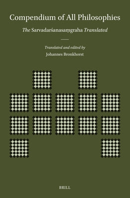 Compendium of All Philosophies: The Sarvadarśanasaṃgraha Translated by Bronkhorst, Johannes