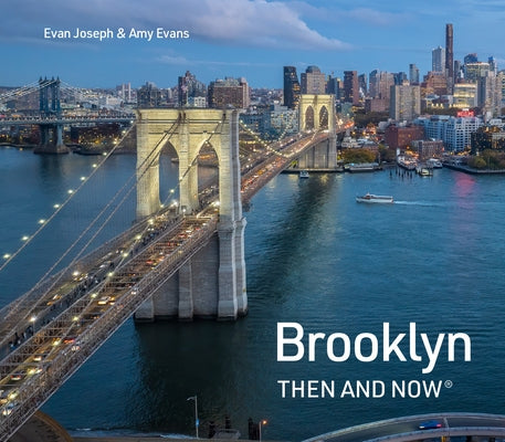Brooklyn Then and Now by Joseph, Evan