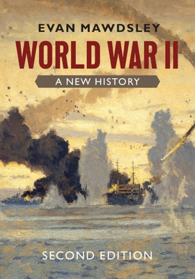 World War II: A New History by Mawdsley, Evan