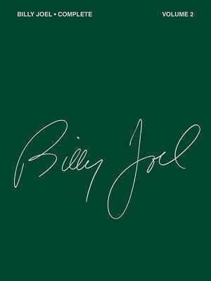 Billy Joel Complete - Volume 2 - Piano, Vocal and Guitar Song Book - Ultimate Collection of 59 Songs - Revised Edition Including the Stormfront Album by Joel, Billy