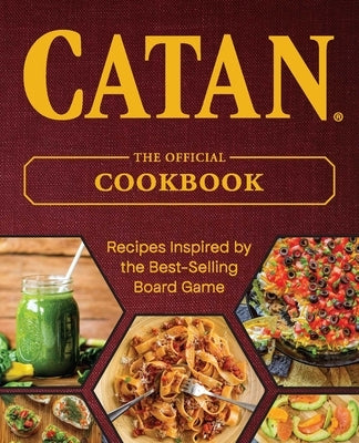 Catan(r): The Official Cookbook by Ulysses Press, Editors Of