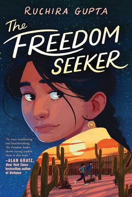 The Freedom Seeker by Gupta, Ruchira