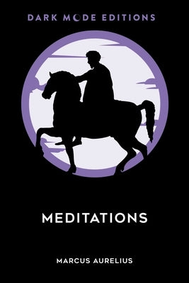 Dark Mode: Meditations by Aurelius, Marcus