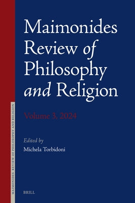 Maimonides Review of Philosophy and Religion Volume 3, 2024 by Torbidoni, Michela