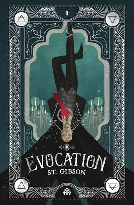 Evocation: Book I in the Summoner's Circle by Gibson, S. T.