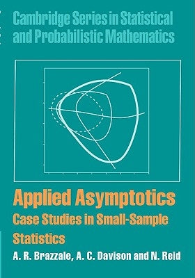 Applied Asymptotics: Case Studies in Small-Sample Statistics by Brazzale, A. R.