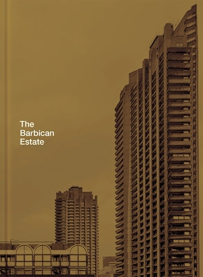 The Barbican Estate by Orazi, Stefi