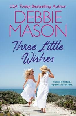 Three Little Wishes by Mason, Debbie