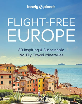 Lonely Planet Flight-Free Europe by Planet, Lonely