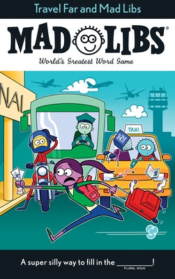 Travel Far and Mad Libs: World's Greatest Word Game by Casciano, Anthony