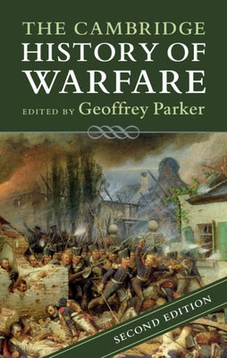 The Cambridge History of Warfare by Parker, Geoffrey