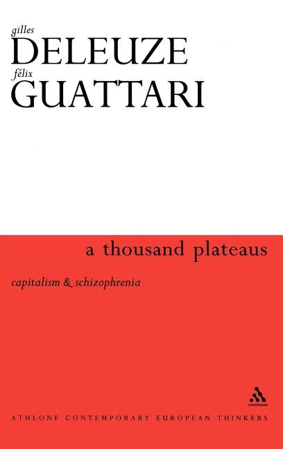Thousand Plateaus by Deleuze, Gilles