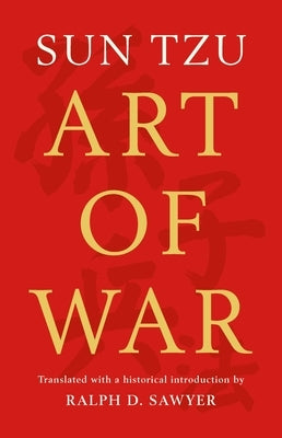 The Art of War (Translated by Ralph D. Sawyer) by Tzu, Sun